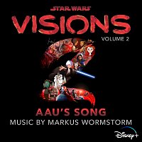 Markus Wormstorm – Star Wars: Visions Vol. 2 – Aau's Song [Original Soundtrack]