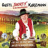 Gustl Shorty Kurzmann & die Maschansker – Jo so is bei uns in Steiermoark (Radio Edit)
