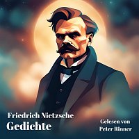 Peter Rinner – Friedrich Nietzsche: Gedichte