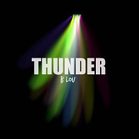 B Lou – Thunder