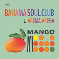 The Bahama Soul Club, Arema Arega – Mango