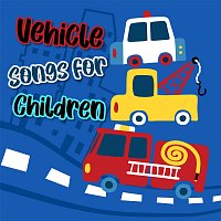 Různí interpreti – Vehicle Songs for Children