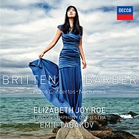 Elizabeth Joy Roe, London Symphony Orchestra, Emil Tabakov – Britten & Barber Piano Concertos; Nocturnes