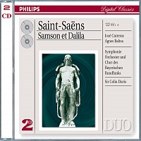 Agnes Baltsa, José Carreras, Simon Estes, Paata Burchuladze, Sir Colin Davis – Saint-Saens: Samson et Dalila [2 CDs]