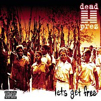 Dead Prez – Let's Get Free