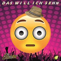 Die Landeier – Das will ich sehn