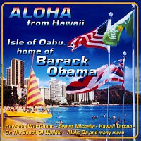Aloha From Hawaii – Aloha From Hawaii - Isle Of Oahu... Home Of Barack Obama