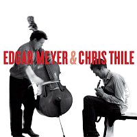 Edgar Meyer, Chris Thile – Edgar Meyer and Chris Thile