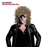Ian Hunter – All American Alien Boy 30th Anniversary Edition
