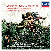 Peter Hurford – Romantic Organ Music, Vol. 2
