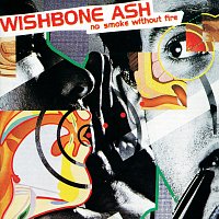 Wishbone Ash – No Smoke Without Fire
