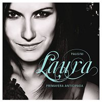 Laura Pausini – Primavera anticipada