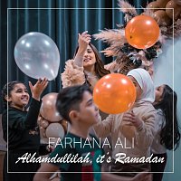 Farhana Ali – Alhamdullilah, it's Ramadan