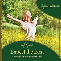 Hypnosis Audio Center – Expect the Best - Guided Self-Hypnosis