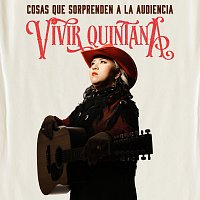 Vivir Quintana – Cosas que sorprenden a la audiencia