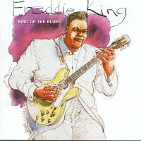 Freddie King – King Of The Blues
