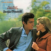 Sergio Franchi – I'm a Fool to Want You
