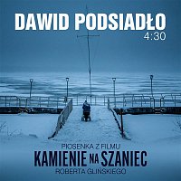 Dawid Podsiadlo – 4:30 (piosenka z filmu "Kamienie na szaniec")
