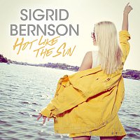 Sigrid Bernson – Hot Like The Sun