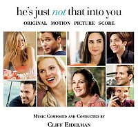 Cliff Eidelman – He's Just Not That Into You (Original Motion Picture Score)