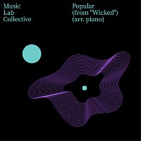 Music Lab Collective, Music Lab Dreamtime – Popular (Arr. piano) [from "Wicked"]