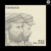 Tom Paxton – Peace Will Come