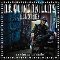 A.B. Quintanilla's All Starz – La Vida De un Genio