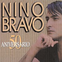 Nino Bravo – Nino Bravo 50 Aniversario