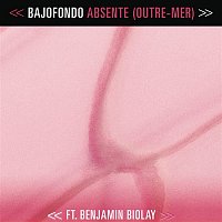 Bajofondo & Benjamin Biolay – Absente (Outre-Mer)