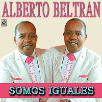 Alberto Beltran – Somos Iguales