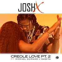 Josh X, Mickael Guirand & Saskya – Creole Love Pt. 2