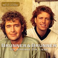 Brunner & Brunner – Ich schenke dir Liebe