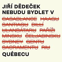 Přední strana obalu CD Nebudu bydlet v Québecu