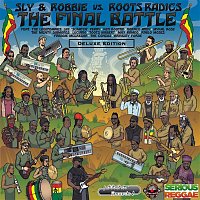 The Final Battle: Sly & Robbie vs Roots Radics (Deluxe Edition)