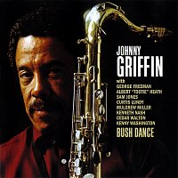 Johnny Griffin – Bush Dance