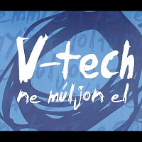 V-Tech – Ne Múljon El