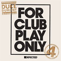 Duke Dumont – For Club Play Only Part 4
