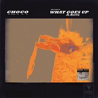 CHOCO – What Goes Up (feat. Nevve)