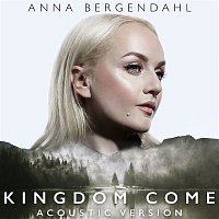 Anna Bergendahl – Kingdom Come (Acoustic Version)
