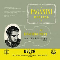 Ruggiero Ricci, Louis Persinger – A Paganini Recital [Ruggiero Ricci: Complete Decca Recordings, Vol. 19]