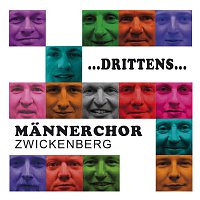Mannerchor Zwickenberg – ...DRITTENS...