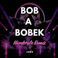 Juwe – Bob A Bobek (Hardstyle Remix)