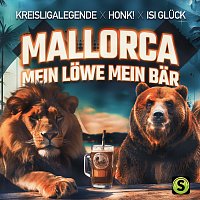 Kreisligalegende, Honk!, Isi Gluck – Mallorca mein Lowe mein Bar