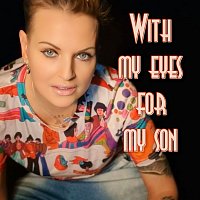 Olivie Žižková – With my eyes for my son