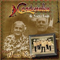 Cardenales De Nuevo León – A Mis Viejos