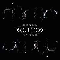 Equinox – Bones