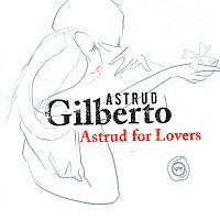 Astrud Gilberto – Astrud For Lovers