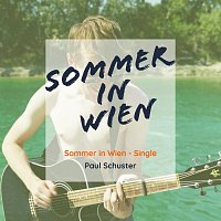 Paul Schuster – Sommer in Wien
