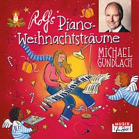 Michael Gundlach – Rolfs Piano-Weihnachtstraume