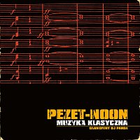 Pezet, NOON – Muzyka Klasyczna